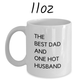 Dad/Husband Gift, Coffee Mug: The Best Dad And One Hot Husband