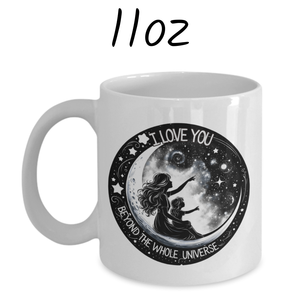 Mom and Daughter Gift, Coffee Mug With Custom Names: I Love You Beyond The Whole Universe