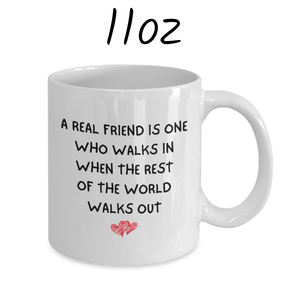 Friend Gift, Coffee Mug: A Real Friend Is One...