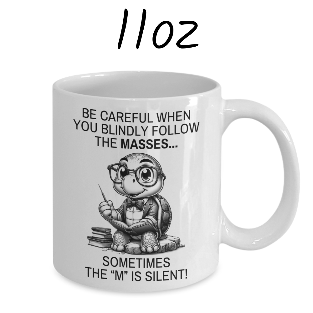 Funny Mug: Be Careful