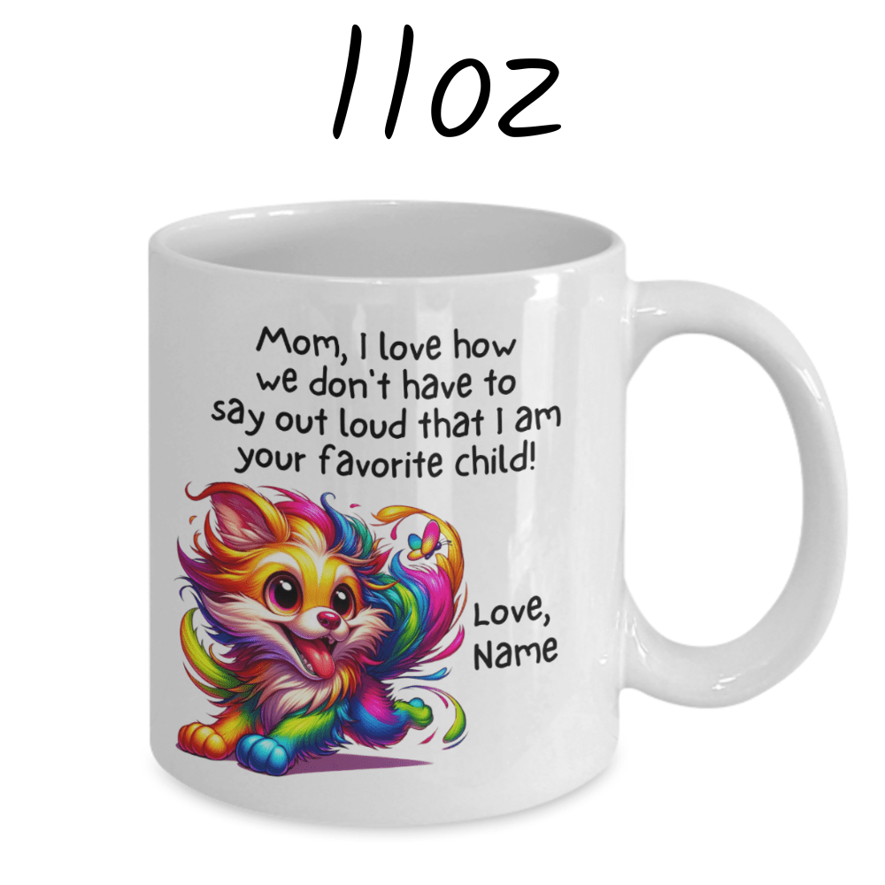 Mom Gift, Coffee Mug: Mom, I Love How We Don't Have To...