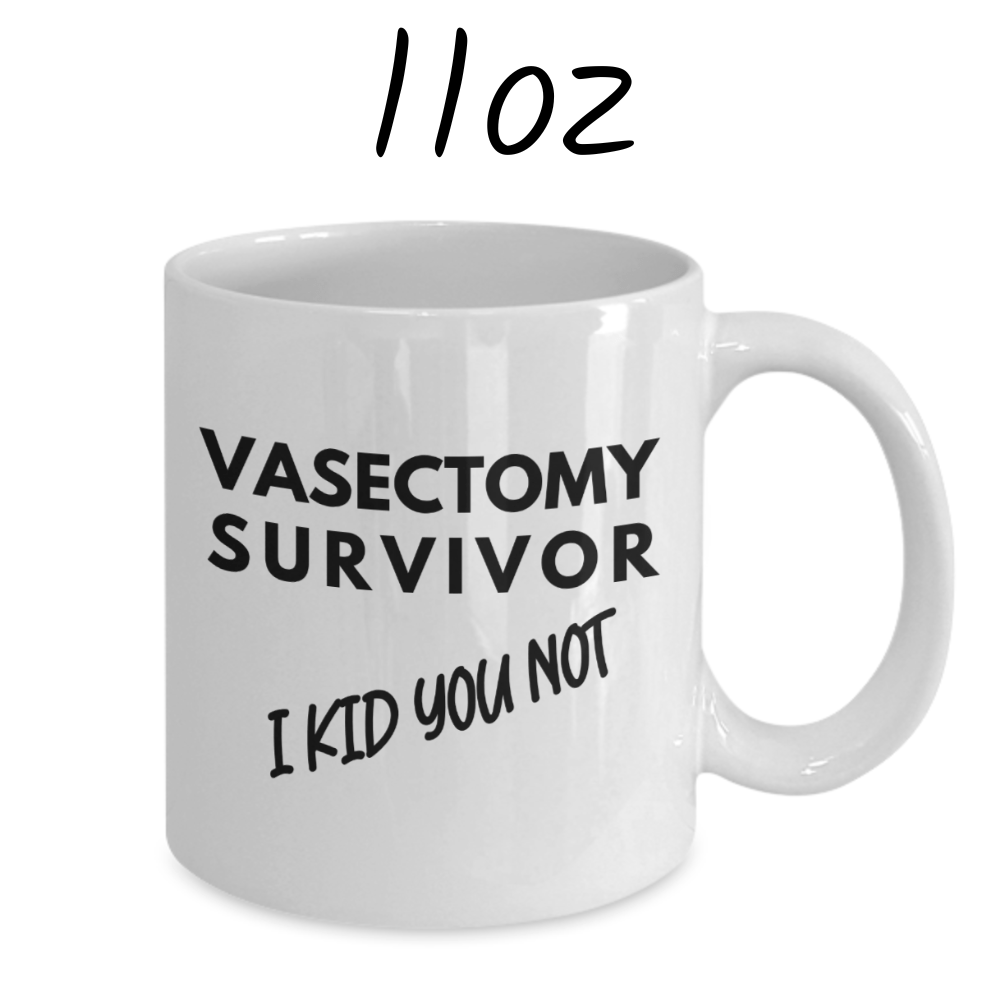 Vasectomy Gift, Coffee Mug: Vasectomy Survivor