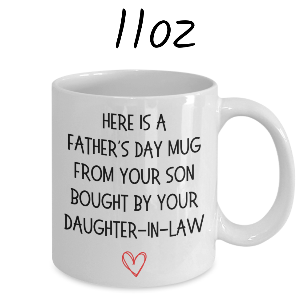 Father-in-Law Father's Day Gift, Coffee Mug: Here Is A Father's Day Gift...