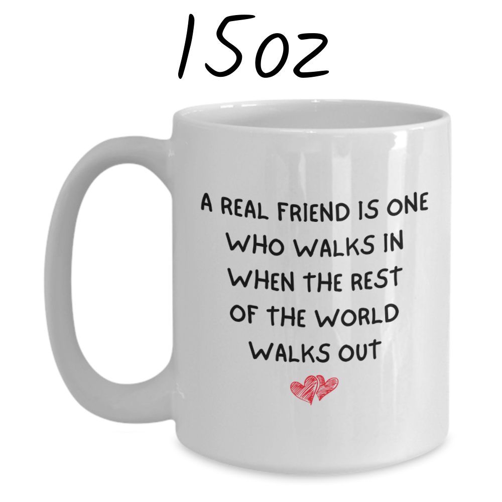 Friend Gift, Coffee Mug: A Real Friend Is One...
