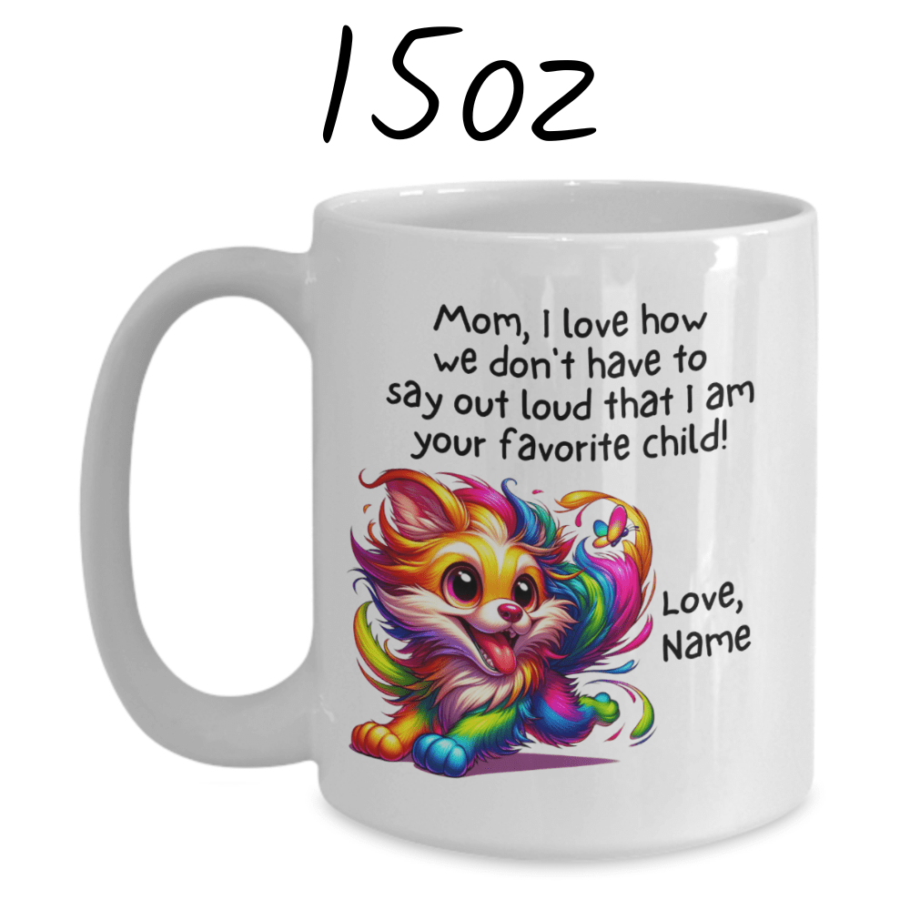 Mom Gift, Coffee Mug: Mom, I Love How We Don't Have To...
