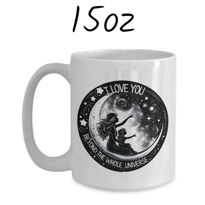 Mom and Daughter Gift, Coffee Mug With Custom Names: I Love You Beyond The Whole Universe