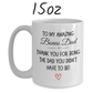 Bonus dad Stepdad Gift, Personalized Coffee Mug: Thank You For Being The Dad