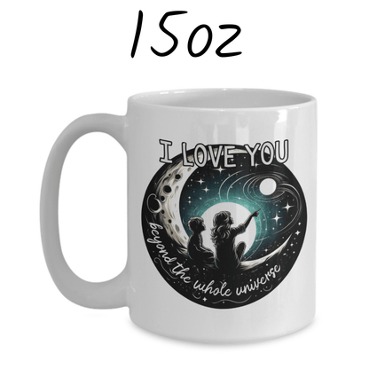 Mom and Son Gift, Coffee Mug With Custom Names: I Love You Beyond The Whole Universe
