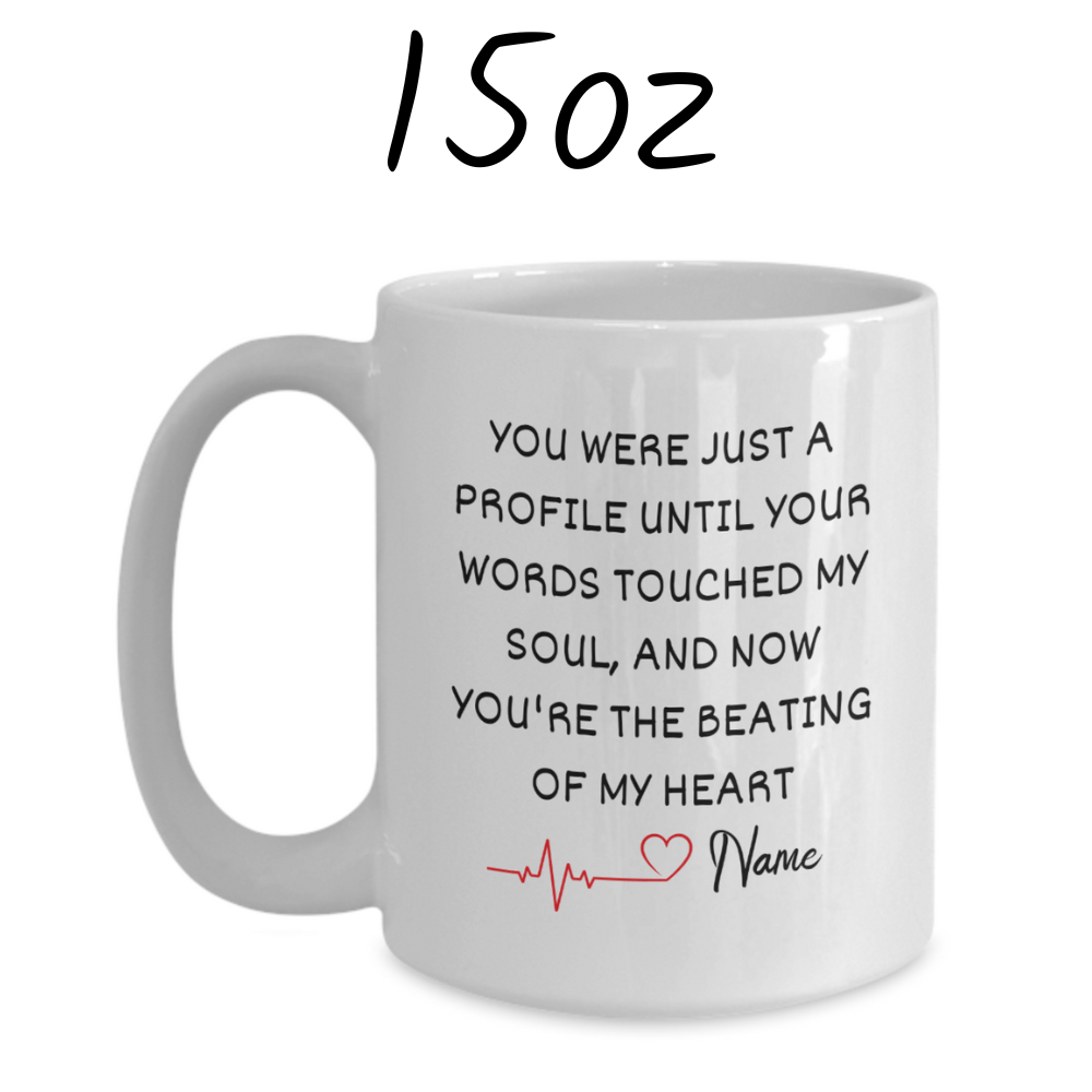 Couple Gift, Coffee Mug: You Were Just A Profile...