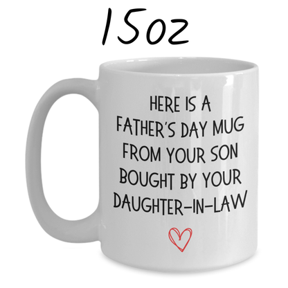Father-in-Law Father's Day Gift, Coffee Mug: Here Is A Father's Day Gift...