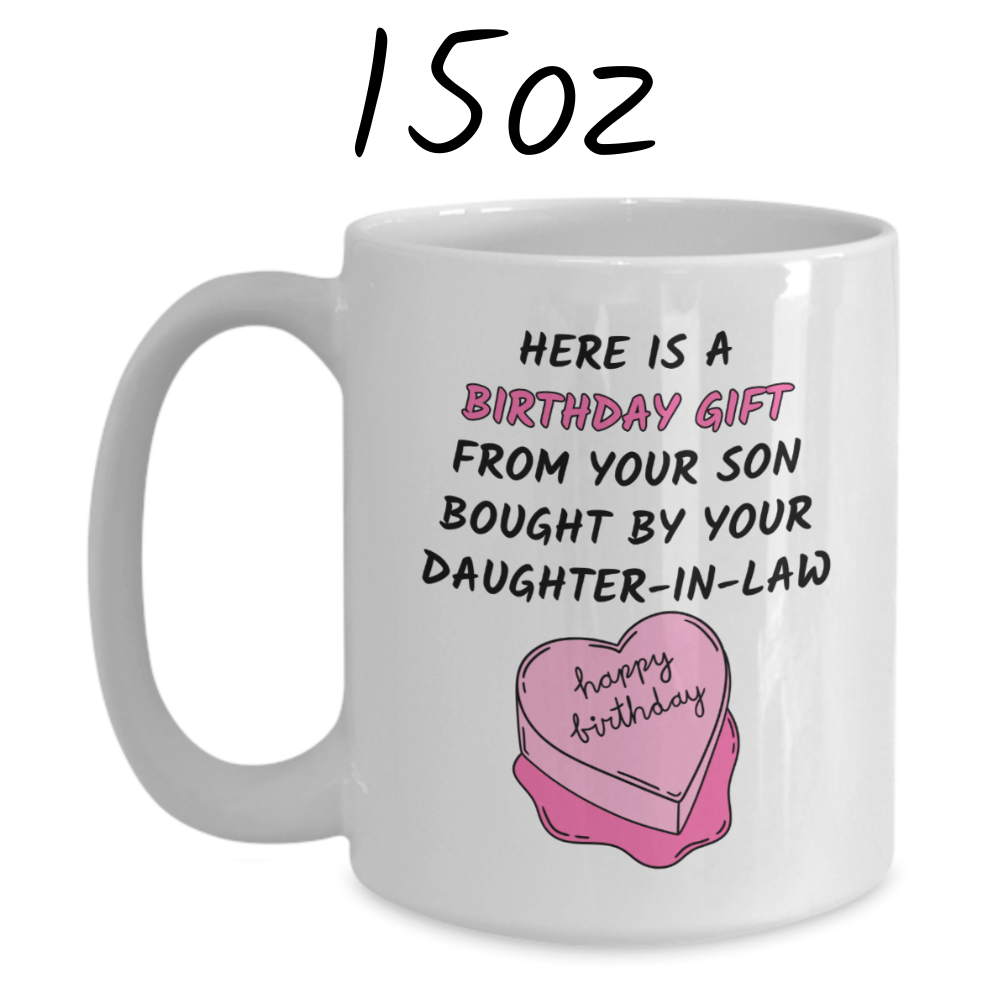 Mother In Law Gift, Birthday Coffee Mug: Here Is A Birthday Gift...