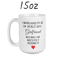 Girlfriend Gift, Funny Coffee Mug: The World's Best Girlfriend...