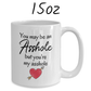 Couple Gift, Personalized Coffee Mug: You May Be An Asshole...