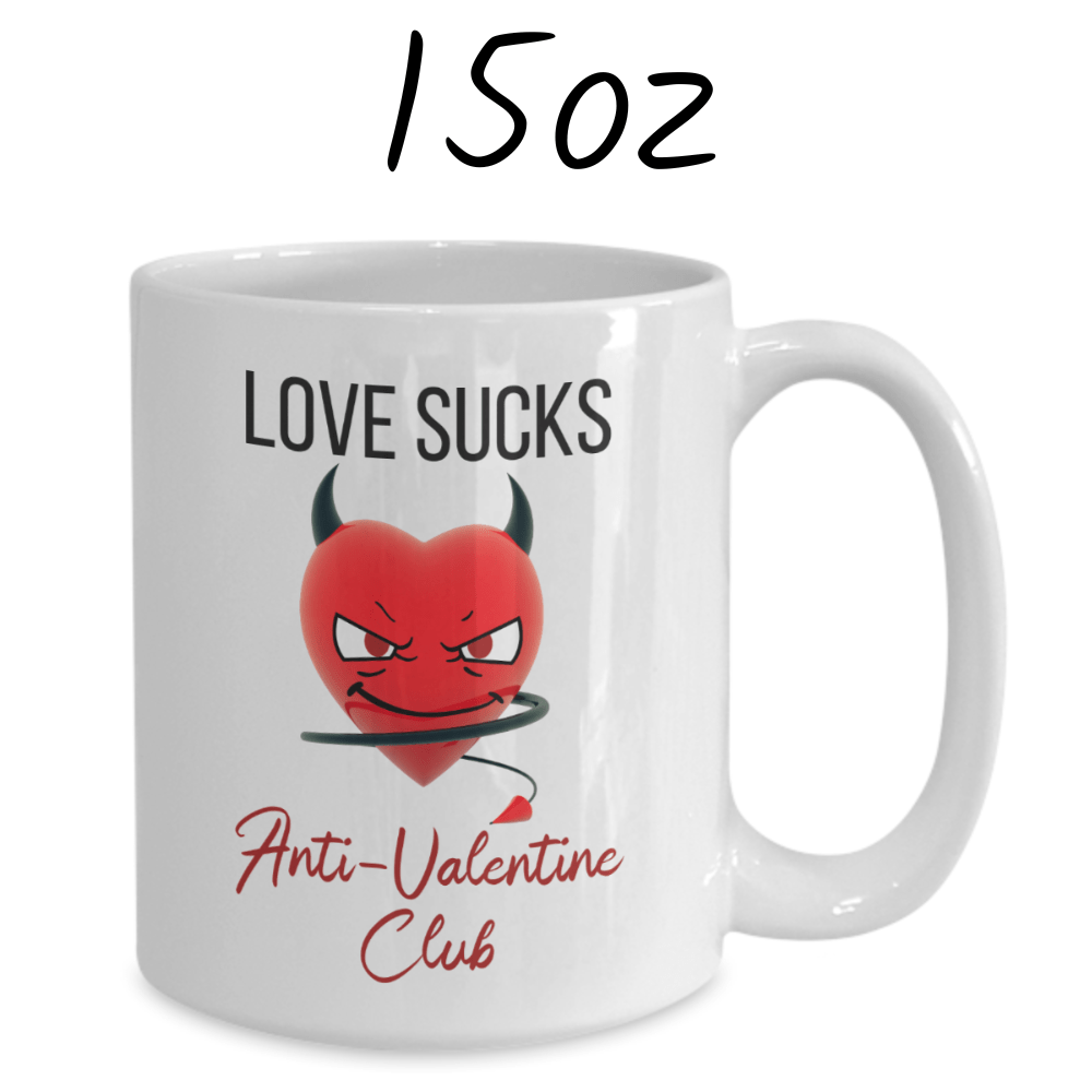 Anti Valentines Day Mug: Love Sucks...