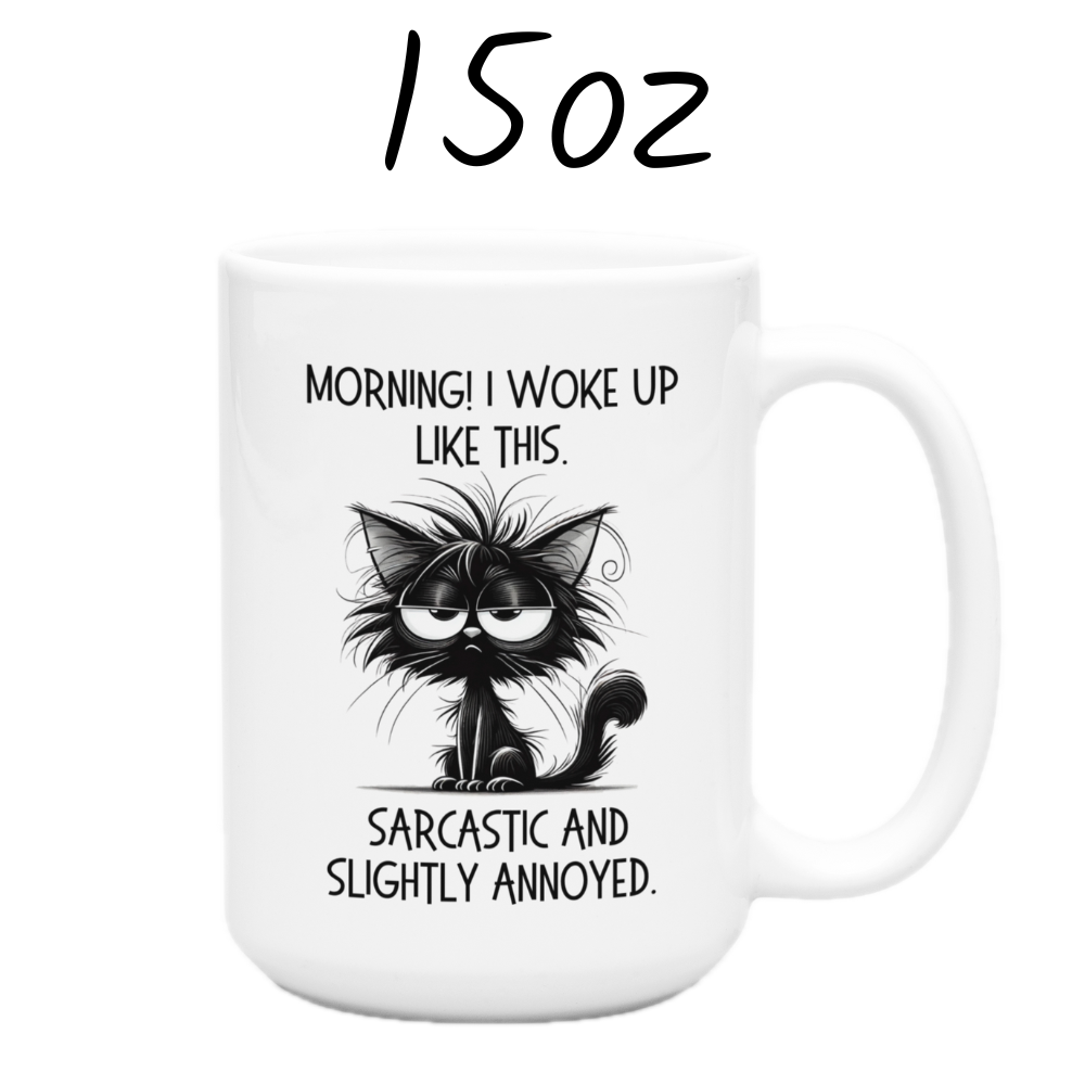 Good Morning Coffee Mug: I Woke Up Like This