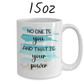 Motivational Coffee Mug: No One Is You...
