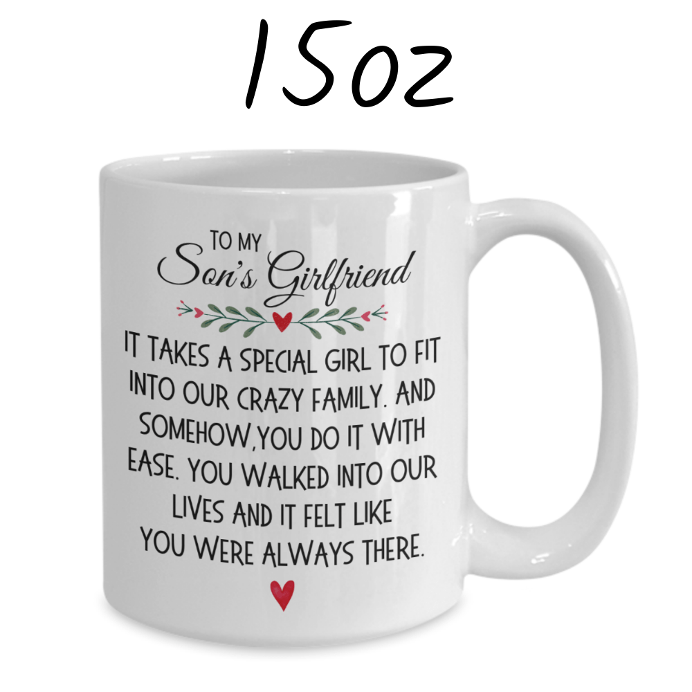 Son's Girlfriend Gift, Coffee Mug: It Takes A Special Girl To Fit Into Our Crazy Family...