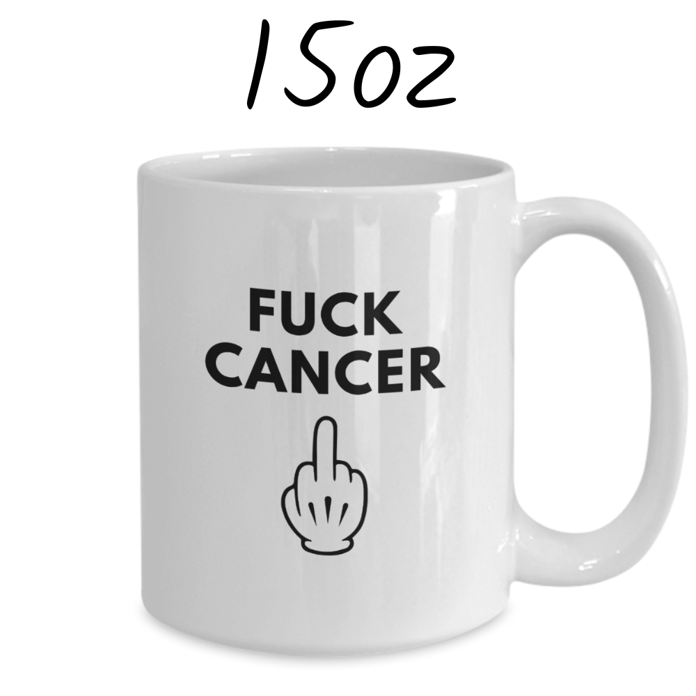 Cancer Gift, Coffee Mug: Fuck Cancer – Rosie's Store