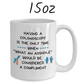 Colonoscopy Gift, Coffee Mug: Having A Colonoscopy...