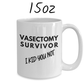 Vasectomy Gift, Coffee Mug: Vasectomy Survivor