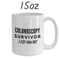 Colonoscopy Gift, Coffee Mug: Colonoscopy Survivor