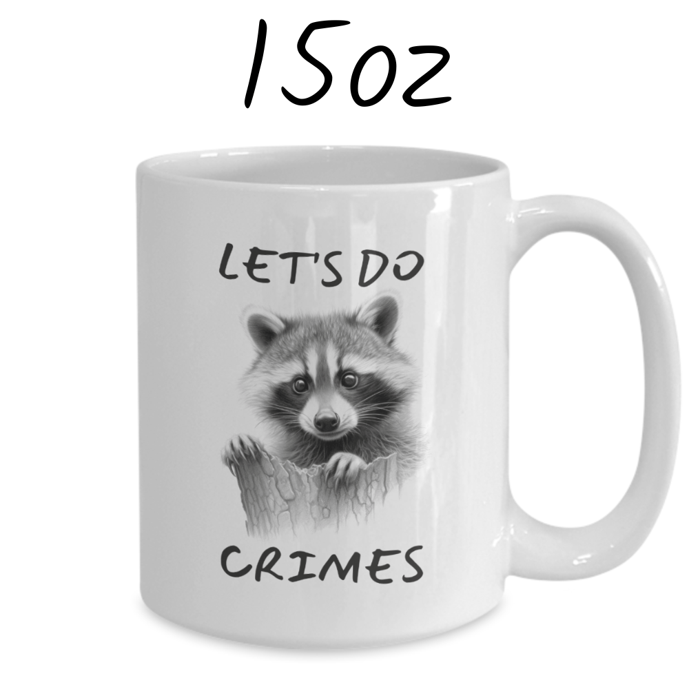 Raccoon Lovers Gift, Coffee Mug: Let's Do Crimes