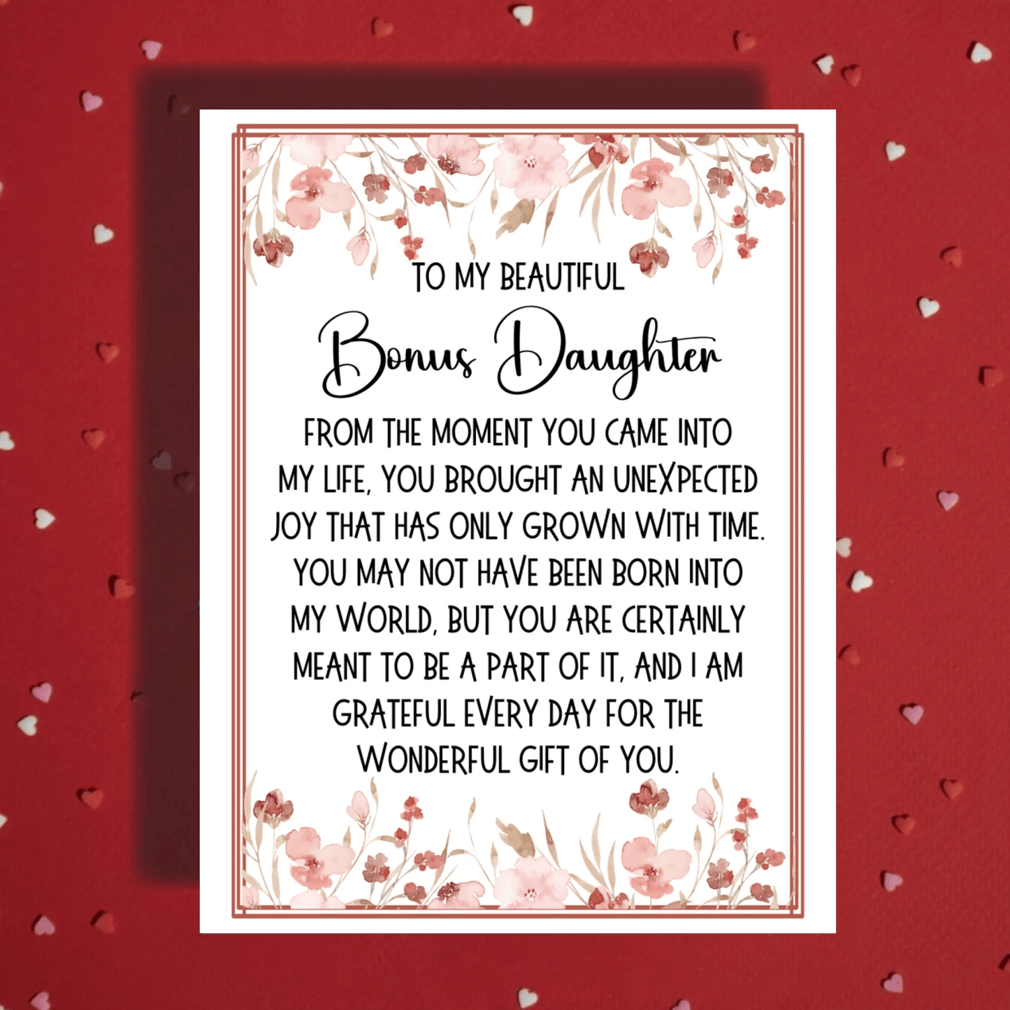 Bonus Daughter Greeting Card: From The Moment You Came Into My Life