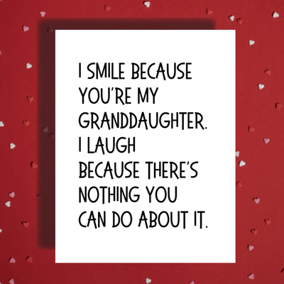 Granddaughter Greeting Card: I Smile Because You're My Granddaughter