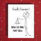 Cancer Greeting Card: Go Ring That Bell!