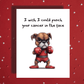 Cancer Greeting Card: I Wish I Could Punch Your Cancer