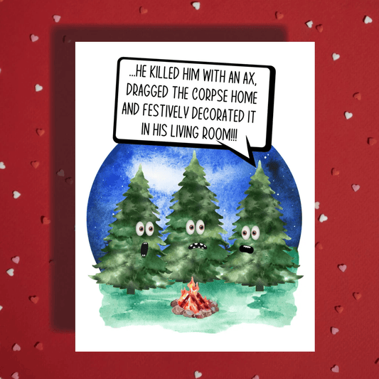 Christmas Greeting Card: He Killed Him With An Ax