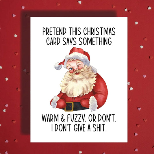 Christmas Greeting Card: Pretend This Christmas Card Says Something