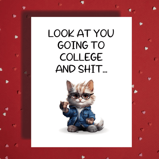 College/University/Trade School Going Away Greeting Card: Look At You Going To College