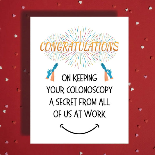 Colonoscopy Coworker Greeting Card: Congratulations On Keeping Your Colonoscopy A Secret!