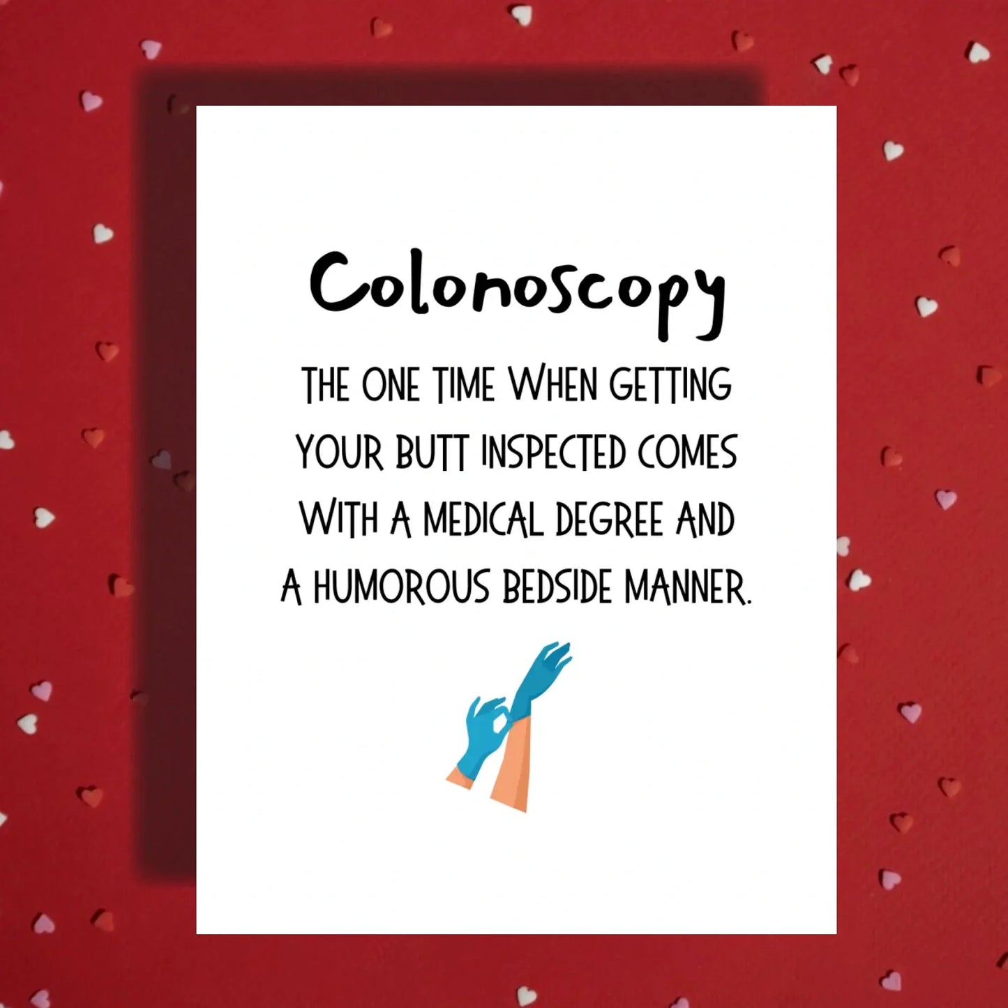Colonoscopy Greeting Card: The One Time When