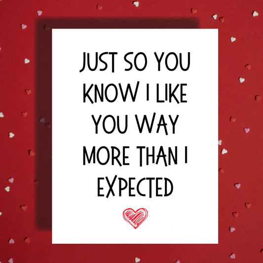 Couple Greeting Card: Just So You Know I Like You Way More Than I Expected