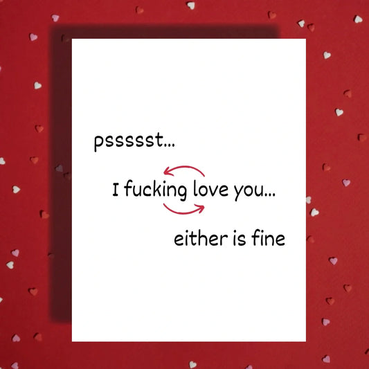 Couple Greeting Card: Pssssst... I F*cking Love You