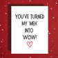 Couple Greeting Card: You've Turned My Meh Into Wow!