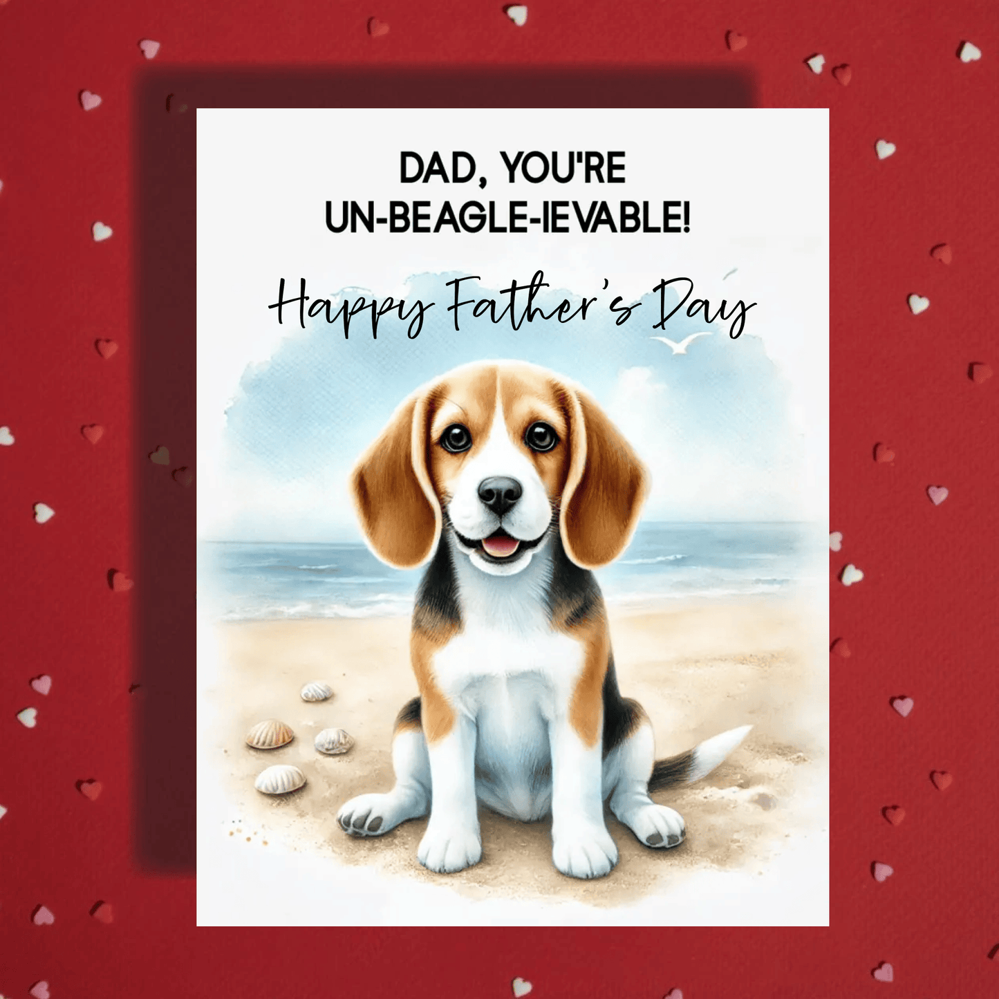Father's Day Customizable Greeting Card, Beagle Dog On The Beach: Dad, You're Un-Beagle-Ievable!