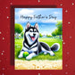 Father's Day Customizable Greeting Card, Husky Dog black and white: Happy Father's Day