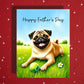 Father's Day Customizable Greeting Card, Pug Dog: Happy Father's Day
