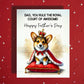 Father's Day Customizable Greeting Card, Welsh Corgi Dog: Dad, You Rule