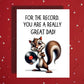 Dad Customizable Greeting Card: For The Record, You Are A Really Great Dad!