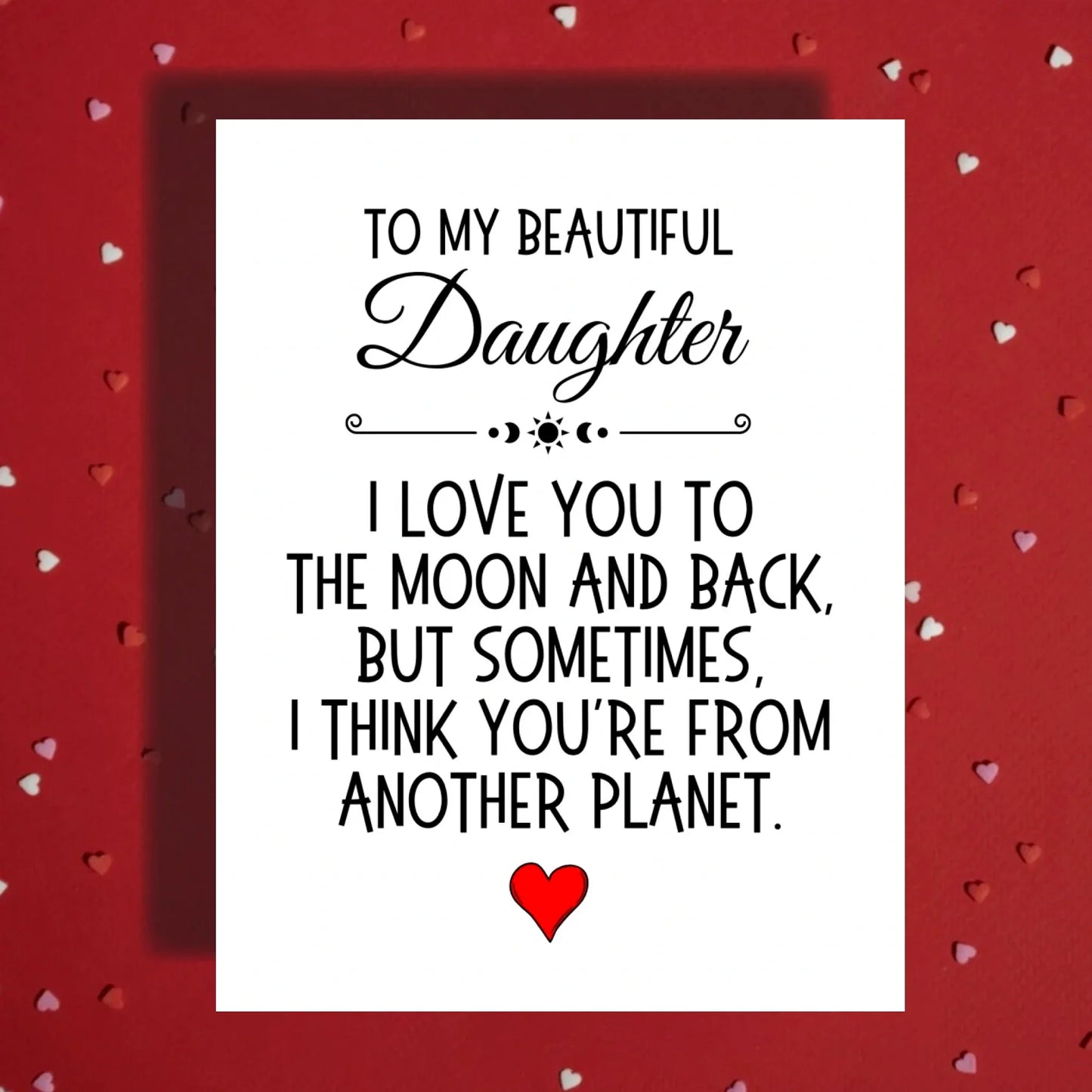 Daughter Greeting Card: From Another Planet