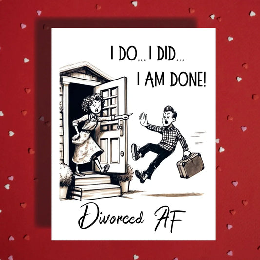 Divorce Greeting Card for Her – Divorced AF Breakup Party Gift