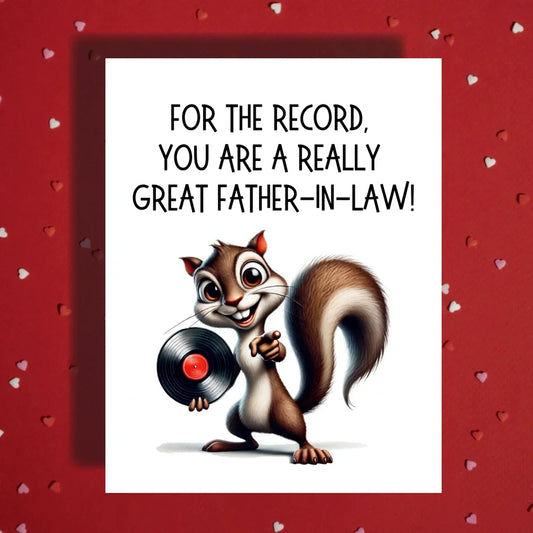 Father in Law Greeting Card For The Record Squirrel Pun