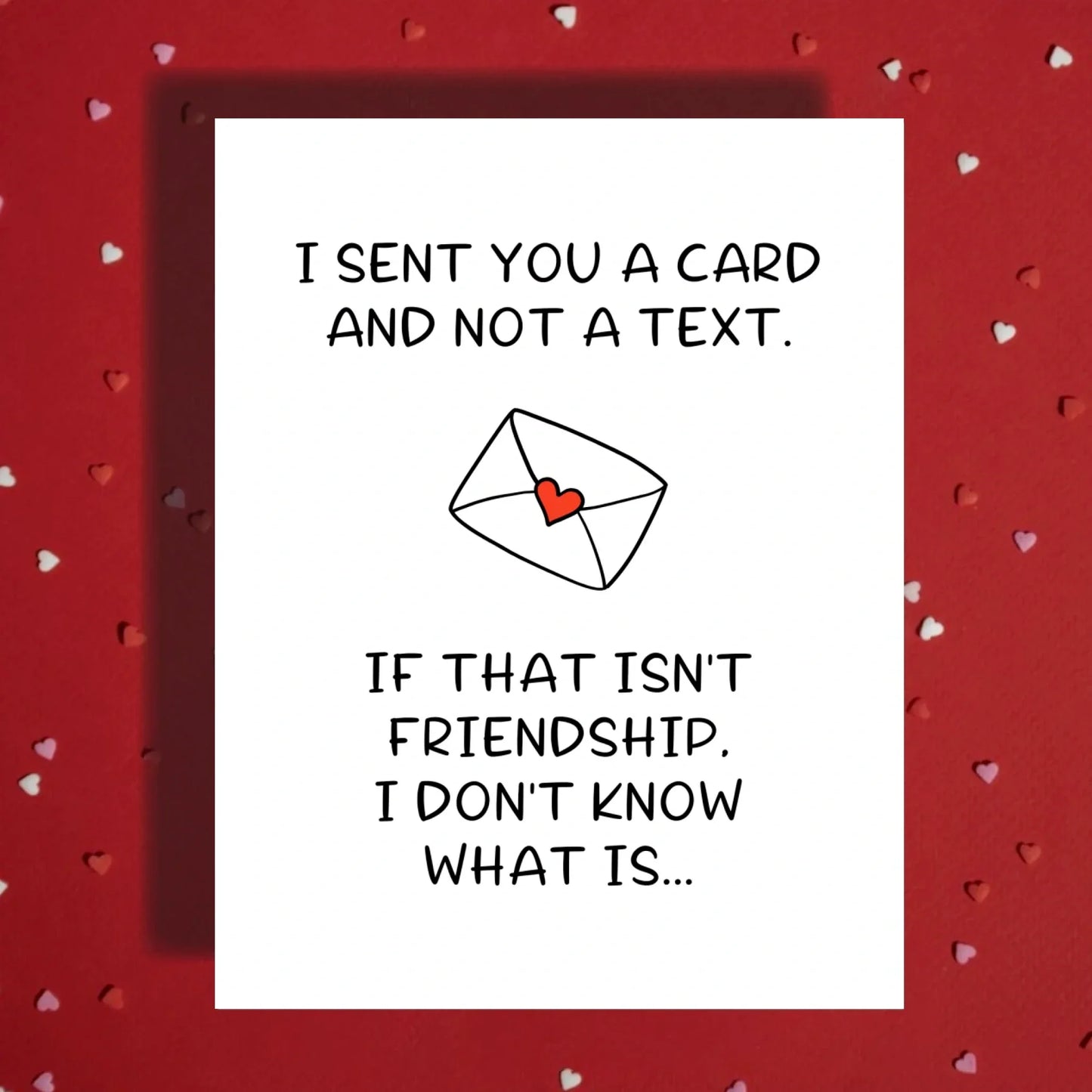 Best Friend Card I Sent You a Card Not a Text
