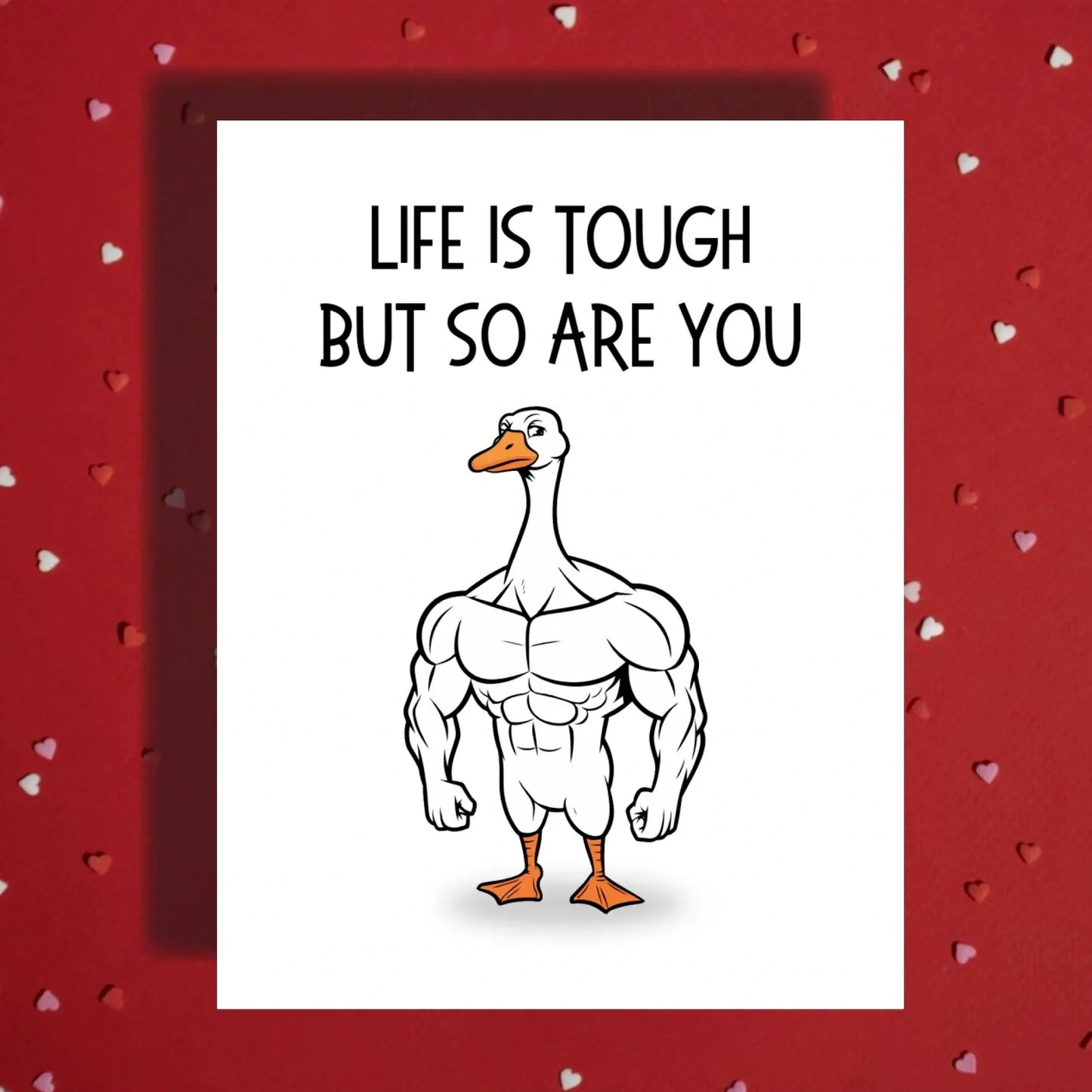 Encouragement Card with Goose, Life Is Tough But So Are You Card, Motivational Get Well Card