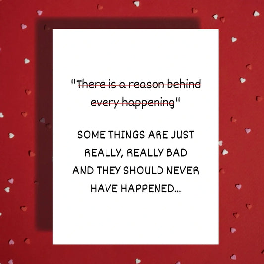 Sympathy Encouragement Card, Some Things Should Never Have Happened Card, Bereavement and Cancer Support Card