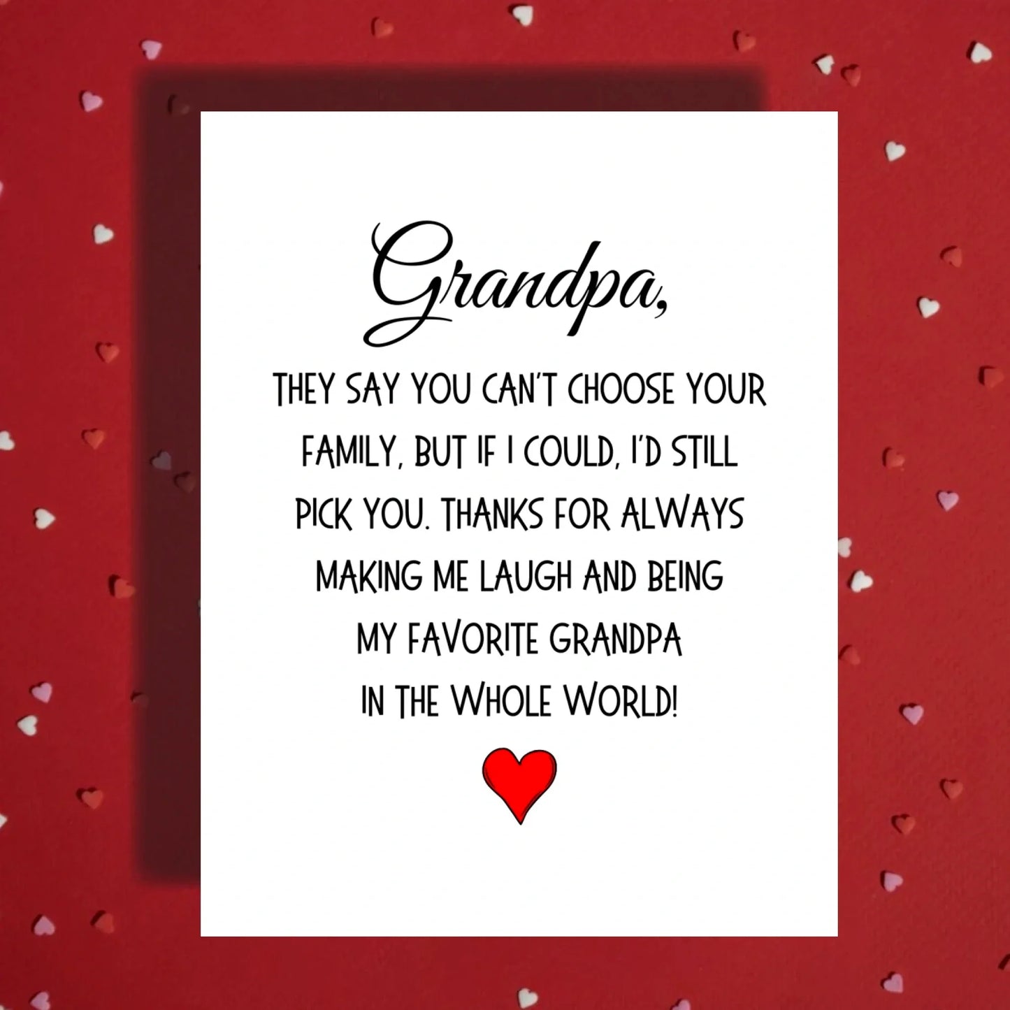 Grandpa Greeting Card: They Say You Can't Choose Your Family